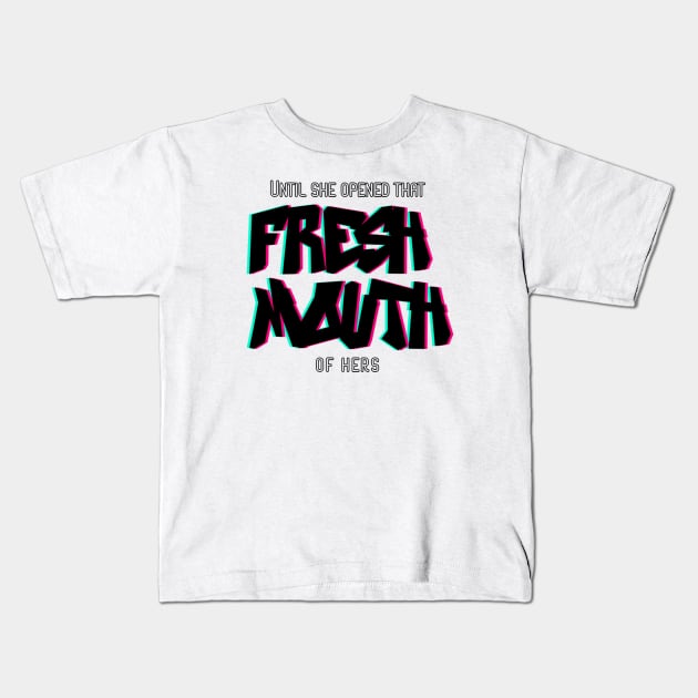 Fresh Mouth - Black Letters Kids T-Shirt by PurgatoryArchaeologicalSurvey